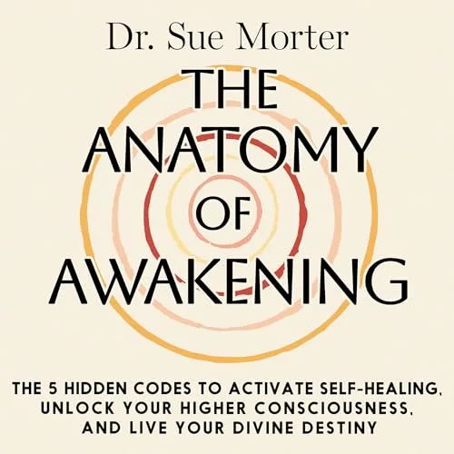 The Anatomy of Awakening By Sue Morter